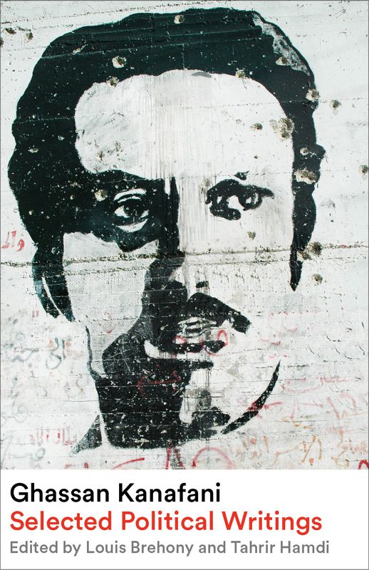 Selected Political Writings - Ghassan Kanafani