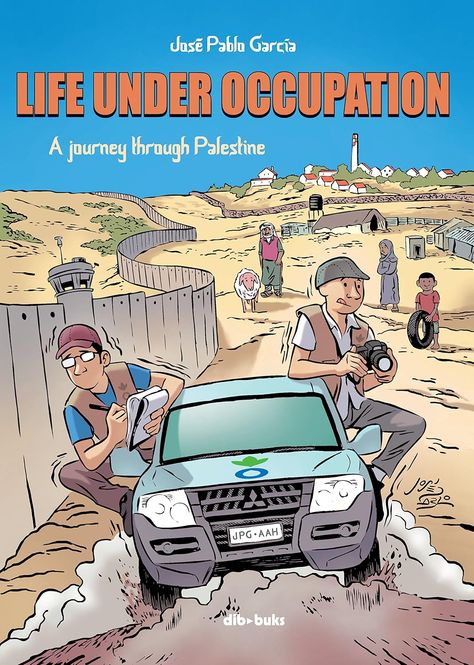 Hovedbilde Life Under Occupation - José Pablo García
