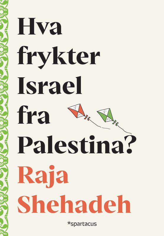 Hva frykter Israel fra Palestina? - Raja Shehadeh